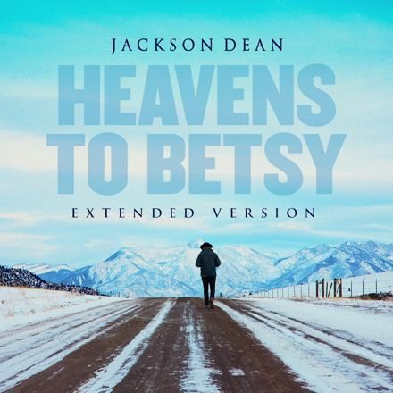 Heavens To Betsy (Extended Version)